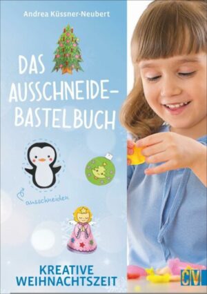 Das Ausschneide-Bastelbuch Kreative Weihnachtszeit