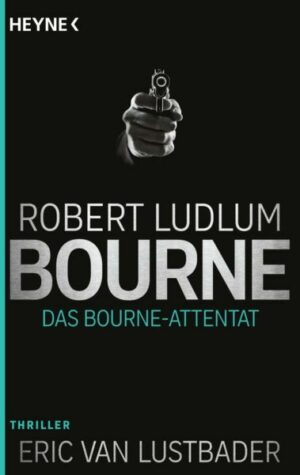Das Bourne Attentat / Jason Bourne Bd.6