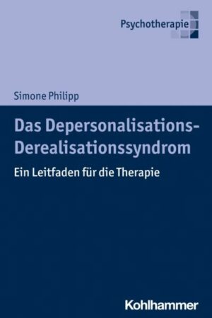 Das Depersonalisations - Derealisationssyndrom