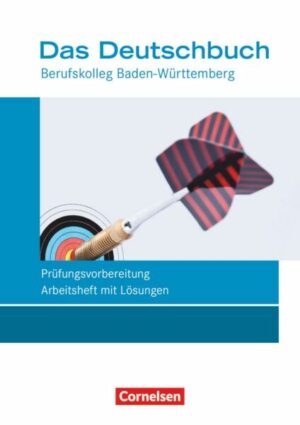 Das Deutschbuch 11./12. Schuljahr: Berufskolleg - Baden-Württemberg - Arbeitsheft mit Lösungen