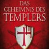 Das Geheimnis des Templers / Die Templer Bd.0