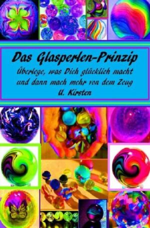 Das Glasperlen - Prinzip