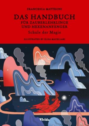 Das Handbuch für Zauberlehrlinge und Hexenanfänger