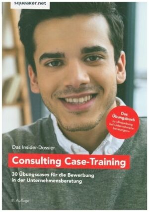 Das Insider-Dossier: Consulting Case-Training