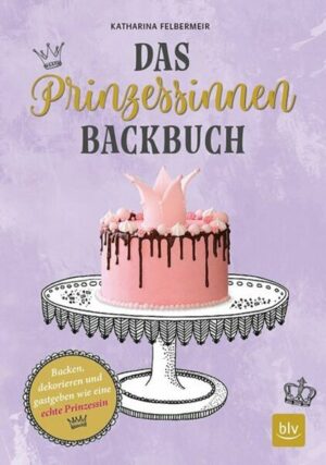 Das Prinzessinnen-Backbuch