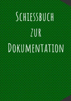Das Schießbuch für Sportschützen
