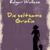 Edgar-Wallace-Reihe / Die seltsame Gräfin