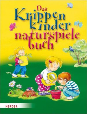 Das Krippenkindernaturspielebuch