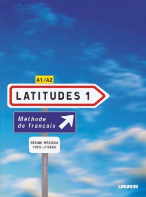 Latitudes 1 A1/A2 Livre élève mit Einleger und CDs