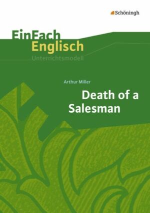 Death of a Salesman: EinFach Englisch Unterrichtsmodelle