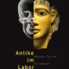 Antike im Labor