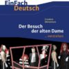 Der Besuch der alten Dame. EinFach Deutsch ...verstehen