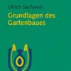 Der Gärtner 1. Grundlagen des Gartenbaues