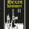 Der Hexenhammer: Malleus Maleficarum. Zweiter Teil