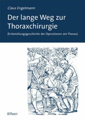 Der lange Weg zur Thoraxchirurgie