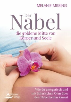 Der Nabel – die goldene Mitte von Körper und Seele