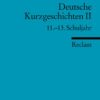 Deutsche Kurzgeschichten II. 11.–13. Schuljahr