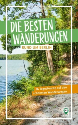 Die besten Wanderungen rund um Berlin