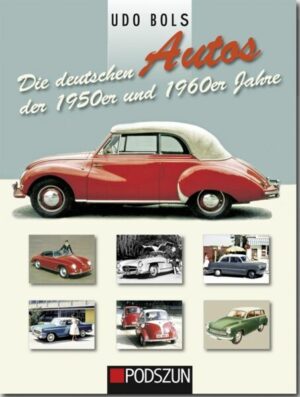 Die deutschen Autos der 1950er und 1960er Jahre