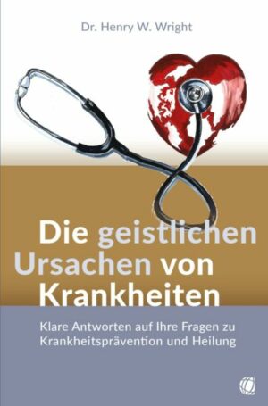 Die geistlichen Ursachen von Krankheiten