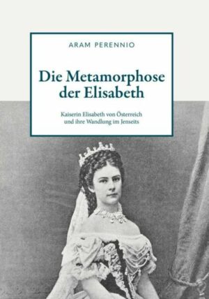 Die Metamorphose der Elisabeth