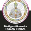 Die Oppositionen im Human Design Mandala