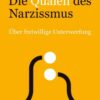 Die Qualen des Narzissmus
