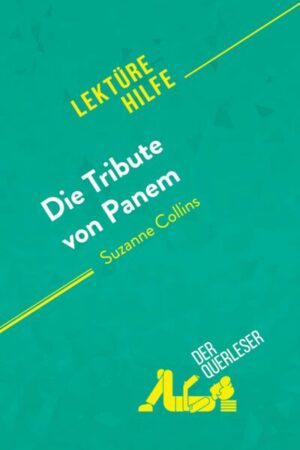 Die Tribute von Panem von Suzanne Collins (Lektürehilfe)