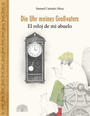 Die Uhr meines Großvaters – El reloj de mi abuelo