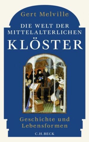 Die Welt der mittelalterlichen Klöster