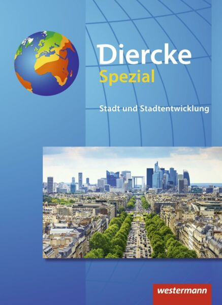 Diercke Spezial - Sekundarstufe II.  Stadt- und Stadtentwicklung