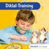 Diktat-Training Deutsch. 3. und 4. Klasse