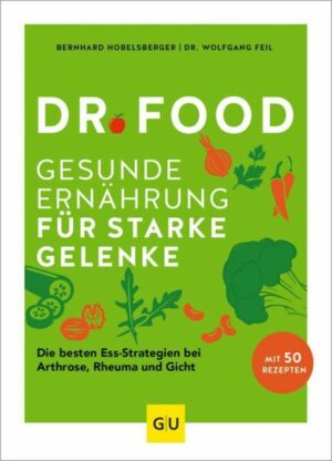 Dr. Food - Gesunde Ernährung für starke Gelenke