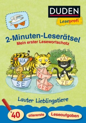 Duden Leseprofi – 2-Minuten-Leserätsel: Mein erster Lesewortschatz. Lauter Lieblingstiere