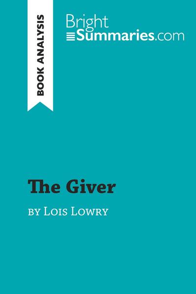 The Giver by Lois Lowry (Book Analysis)