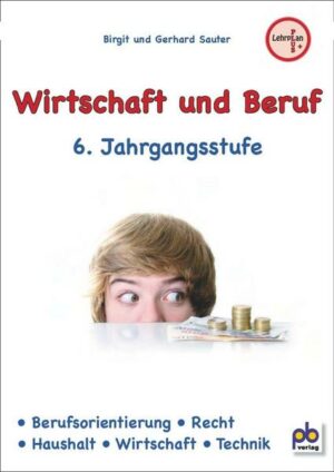 Wirtschaft und Beruf 6. Jahrgangsstufe