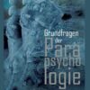 Grundfragen der Parapsychologie