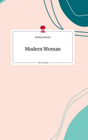 Modern Woman. Life is a Story - story.one