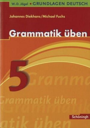 Grundlagen Deutsch. Grammatik üben. 5. Schuljahr. Neugestaltung. RSR 2006