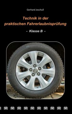 Technik in der praktischen Fahrerlaubnisprüfung - Klasse B