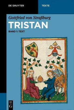 Gottfried von Straßburg: Tristan / [Text und Übersetzung]