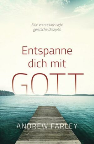 Entspanne dich mit Gott