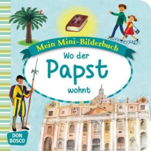 Wo der Papst wohnt. Mini-Bilderbuch.