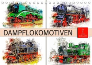 Beeindruckende Dampflokomotiven (Tischkalender 2023 DIN A5 quer)