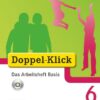 Doppel-Klick - Differenzierende Ausgabe. 6. Schuljahr. Das Arbeitsheft Basis mit CD-ROM