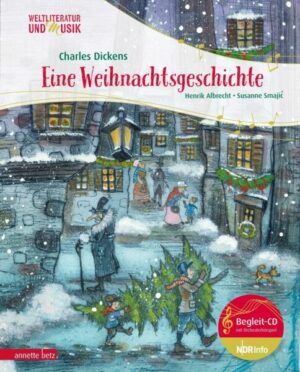 Eine Weihnachtsgeschichte (Weltliteratur und Musik mit CD)