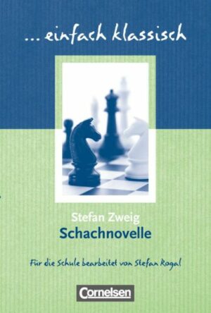 Einfach klassisch: Schachnovelle