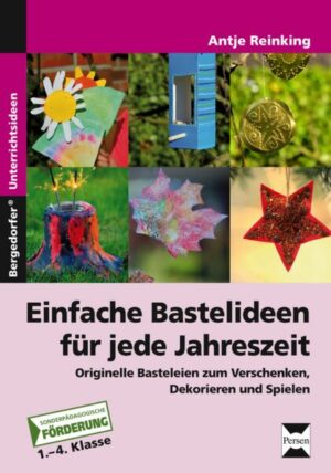 Einfache Bastelideen für jede Jahreszeit