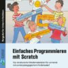 Einfaches Programmieren mit Scratch