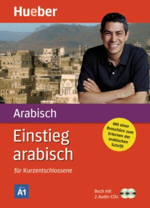 Einstieg arabisch für Kurzentschlossene. Paket: Buch + 2 Audio-CDs